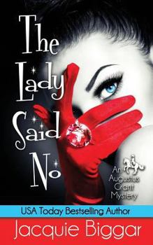 Paperback The Lady Said No: An Augustus Grant Mystery- Book 1 Book