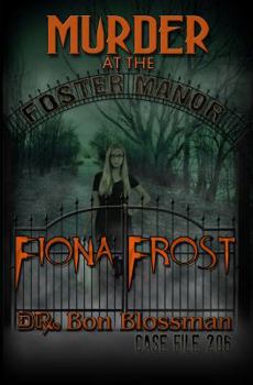 Murder at the Foster Manor - Book #1 of the Fiona Frost
