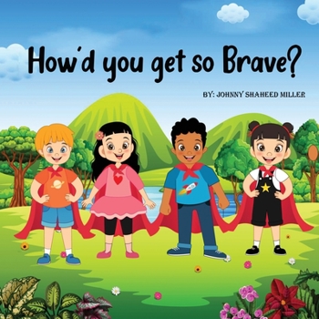 Paperback How'd you get so Brave? Book