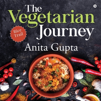 Paperback The Vegetarian Journey: Rice Trail Book