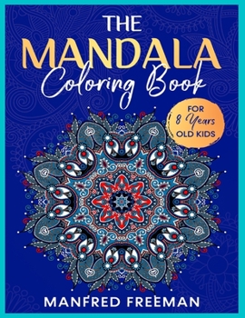 The Mandala Coloring Book: For 10 Years old Kids