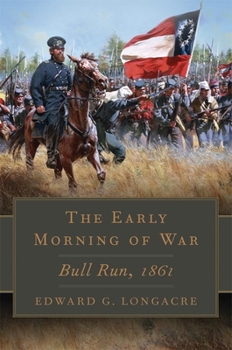 Hardcover Early Morning of War: Bull Run, 1861 Book