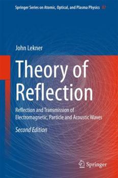 Hardcover Theory of Reflection: Reflection and Transmission of Electromagnetic, Particle and Acoustic Waves Book