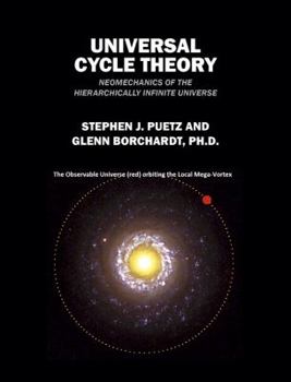 Paperback Universal Cycle Theory: Neomechanics of the Hierarchically Infinite Universe Book