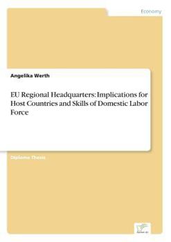 Paperback EU Regional Headquarters: Implications for Host Countries and Skills of Domestic Labor Force Book
