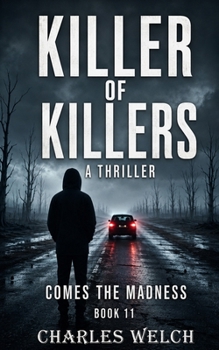 Killer of Killers 11: Comes the Madness