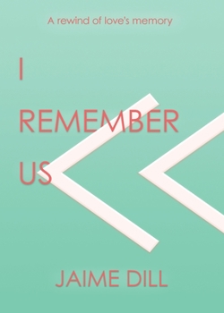 Paperback I Remember Us: a rewind of love's memory Book