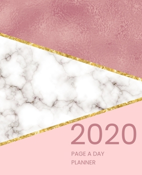 Paperback 2020 Page A Day Planner: Calendar Schedule Organizer Rose Pink Gold and White Marble Design Cover Book