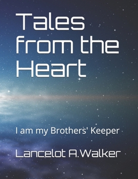 Paperback Tales from the Heart: I am my Brothers Keeper Book