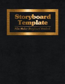 Paperback Storyboard Template Film Maker Storyboard Notebook: 16:9 3Panel withs Narration Lines 8.5x11Inch 120Pages Storyboard Sketchbooks Book