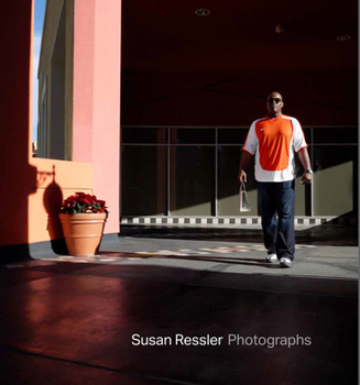 Hardcover Susan Ressler Photographs: 50 Years, No End in Sight Book