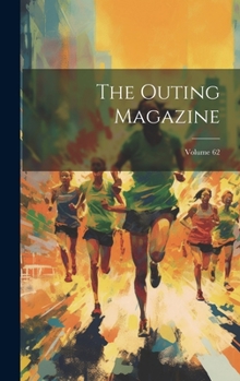 Hardcover The Outing Magazine; Volume 62 Book