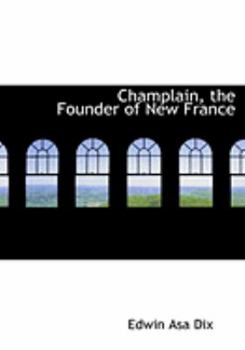 Paperback Champlain, the Founder of New France [Large Print] Book