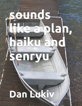 Paperback sounds like a plan, haiku and senryu Book