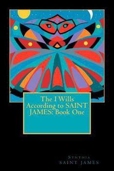 Paperback The I Wills According to SAINT JAMES: Book One Book