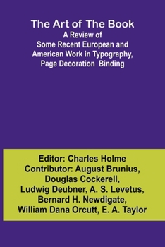 Paperback The Art of the Book A Review of Some Recent European and American Work in Typography, Page Decoration & Binding Book