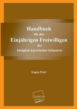 Paperback Handbuch Fur Den Einjahrigen Freiwilligen [German] Book