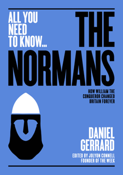 Paperback The Normans: How William the Conqueror Changed Britain Forever Book