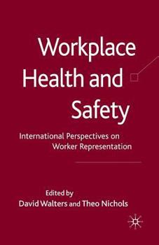 Paperback Workplace Health and Safety: International Perspectives on Worker Representation Book