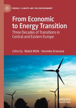 Paperback From Economic to Energy Transition: Three Decades of Transitions in Central and Eastern Europe Book