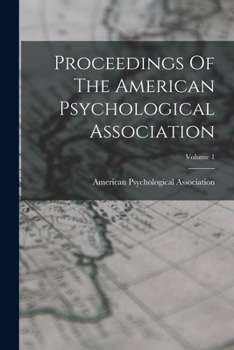 Proceedings of the American Psychological Association