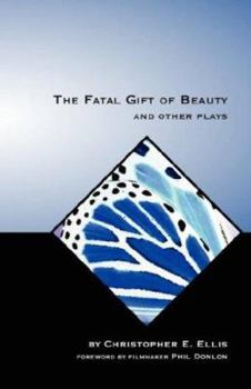 Paperback The Fatal Gift of Beauty and Other Plays Book