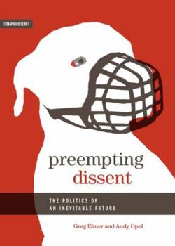 Paperback Preempting Dissent: The Politics of an Inevitable Future Book