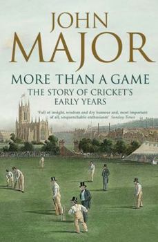 Paperback More Than a Game: The Story of Cricket's Early Years Book