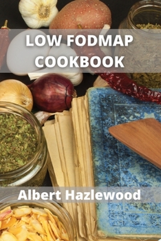 Paperback Low Fodmap Cookbook: Low-Fodmap Recipes to treat IBS and digestive problems Book