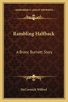 Rambling Halfback: A Bronc Burnett Story - Book #6 of the Bronc Burnett