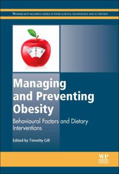 Hardcover Managing and Preventing Obesity: Behavioural Factors and Dietary Interventions Book