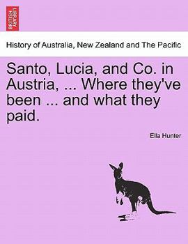 Santo, Lucia, and Co. in Austria, ... Where they've been ... and what they paid.