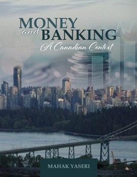 Money and Banking : A Canadian Context