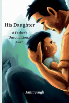 Paperback His Daughter: A Father's Unconditional Love Book