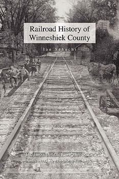 Paperback Railroad History of Winneshiek County Book