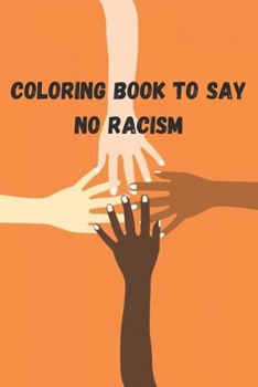 Paperback coloring book to say no racism Book