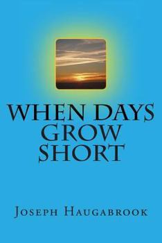Paperback When Days Grow Short Book
