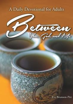 Paperback Between You, God, and Me: A Daily Devotional for Adults Book