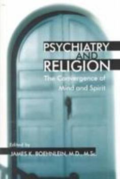 Hardcover Psychiatry and Religion: The Convergence of Mind and Spirit Book