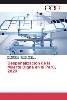 Paperback Despenalización de la Muerte Digna en el Perú, 2020 [Spanish] Book