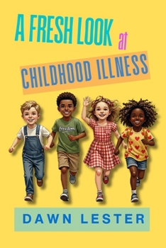 Paperback A Fresh Look at Childhood Illness Book