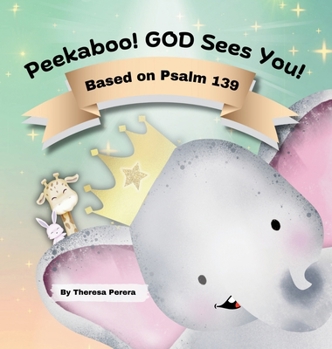 Hardcover Peekaboo! GOD Sees You! Based on Psalm 139 Book