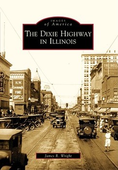 The Dixie Highway in Illinois - Book  of the Images of America: Illinois
