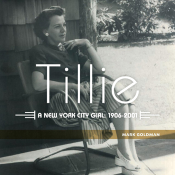 Paperback Tillie:: A New York City Girl: 1906-2001 Book