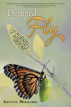 Paperback Destined to Fly: The Pursuit of Purpose Book