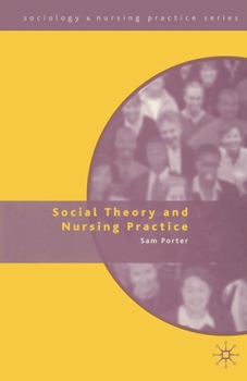 Paperback Social Theory and Nursing Practice Book