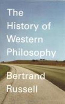 A History of Western Philosophy And Its Connection with Political and Social Circumstances from the Earliest Times to the Present Day - Book  of the A History of Western Philosophy