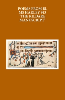 Hardcover Poems from Bl MS Harley 913: 'The Kildare Manuscript' Book