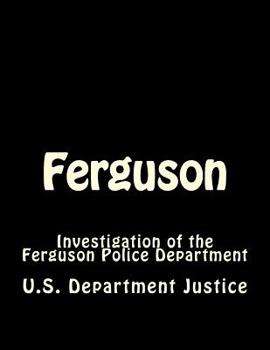 Paperback Ferguson: Investigation of the Ferguson Police Department Book