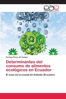 Paperback Determinantes del consumo de alimentos ecológicos en Ecuador [Spanish] Book